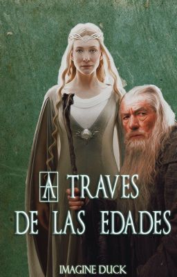 A través de las edades | Gandalf & Galadriel.