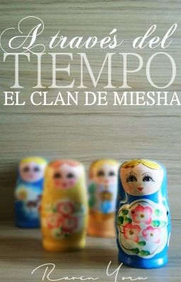 A través del tiempo: El Clan de Miesha