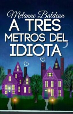 A Tres Metros Del Idiota