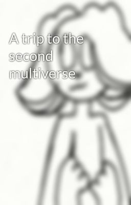 A trip to the second multiverse