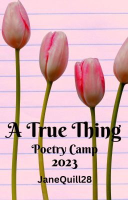 A True Thing Poetry Camp 2023