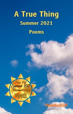 A True Thing Summer 2021 Poems