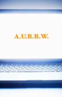 A.U.B.B.W.