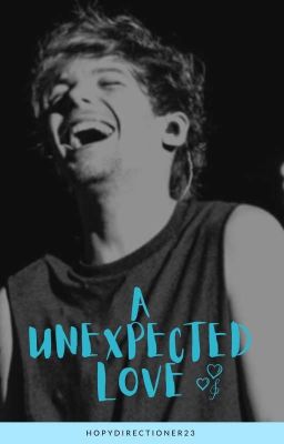 A Unexpected Love || Louis.Tomlinson.