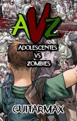 A.V.Z. Adolescentes VS Zombis