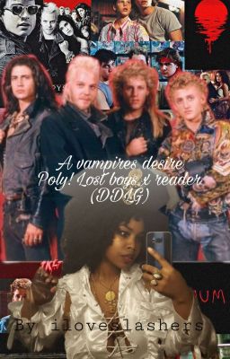 ~A Vampire's Desire.~ Poly!lost boys x Poc!f!reader