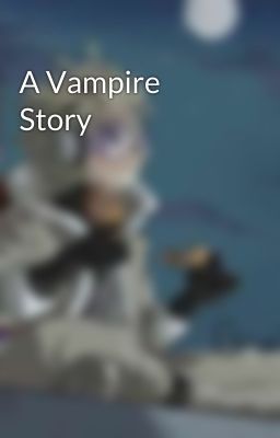 A Vampire Story