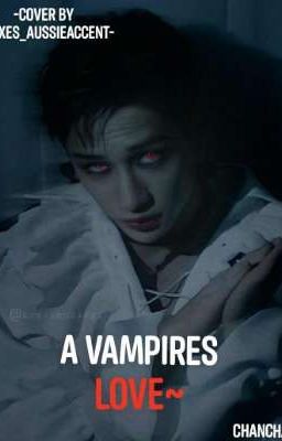 A Vampires Love~