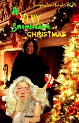 A Very Snumbledore Christmas... (Complete)