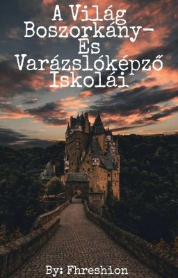 A Világ Boszorkány- És Varázslóképző Iskolái