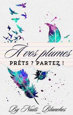 À vos plumes ! Prêt ? Partez ! [INSCRIPTIONS FERMÉES]