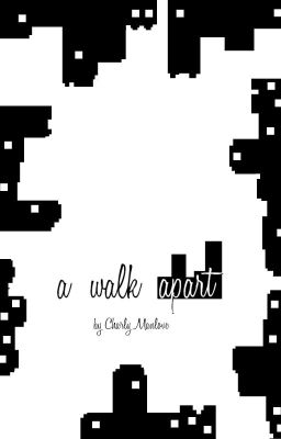 A Walk Apart (Episode 2: Worth It)