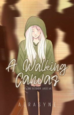 A Walking Canvas (Rare Disorder Series #1)