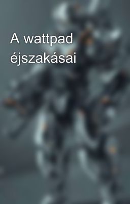 A wattpad éjszakásai