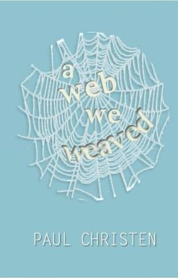 A Web We Weaved