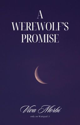 A Werewolf's Promise (Scarwood Chronicles #1)