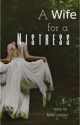 A Wife for a Mistress 