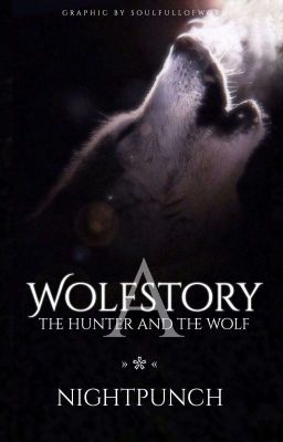 A Wolfstory - The Hunter And The Wolf