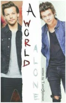 A World Alone •Larry AU• *Überarbeitete Version 