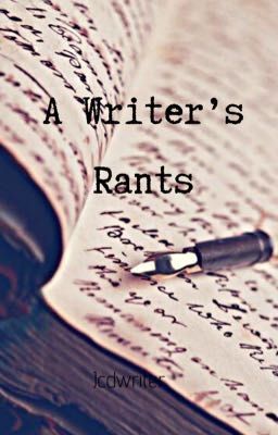 A Writer's Rants