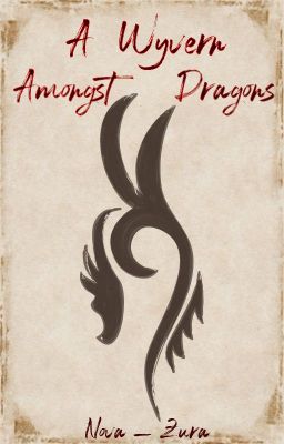 A Wyvern amongst Dragons - on temporary hiatus