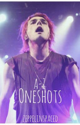 A-Z Oneshots [Frerard]