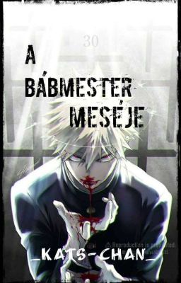 A 𝐁á𝐛𝐦𝐞𝐬𝐭𝐞𝐫 𝘔𝘦𝘴𝘦́𝘫𝘦✞︎ [K. Bakugou x Reader] ✔BEFEJEZETT✔