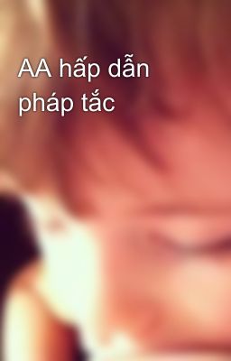 AA hấp dẫn pháp tắc