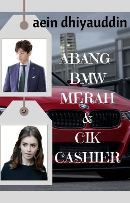 Abang BMW Merah dan Cik Cashier