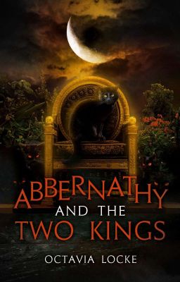 Abbernathy and the Two Kings |Trilogy Now Complete!