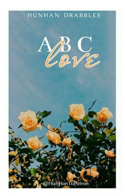 ABC's love || HunHan ver. ✔