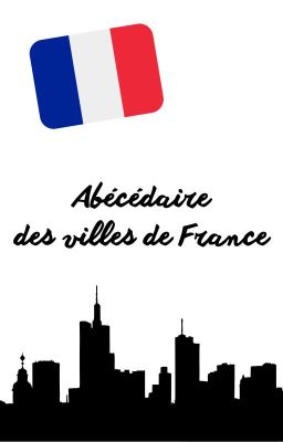 Abécédaire des villes de France.