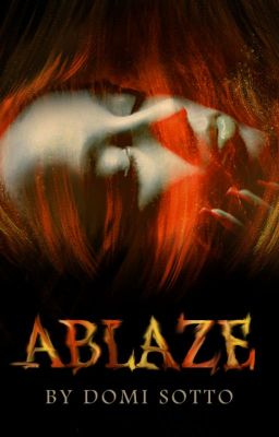 Ablaze (Working Draft)