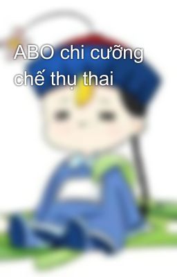 ABO chi cưỡng chế thụ thai