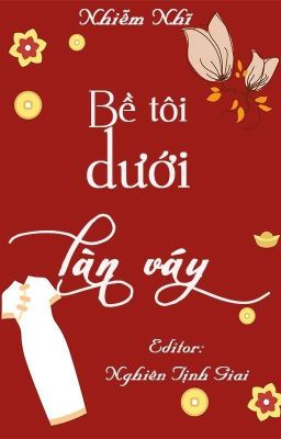 [ABO|EDIT] Bề tôi dưới làn váy - Nhiễm Nhĩ