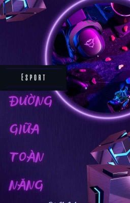 [ABO/Esport] Đường Giữa Toàn Năng - Điệp Chi Linh