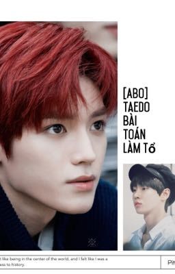 [ABO/Taedo] Bài Toán Làm Tổ