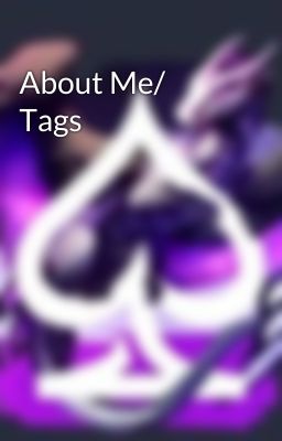 About Me/ Tags