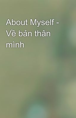 About Myself - Về bản thân mình