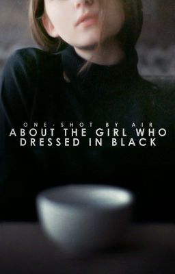 About the Girl Who Dressed in Black