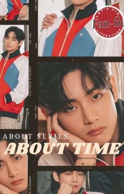 ABOUT TIME || KTH [Revisi Setelah Tamat]