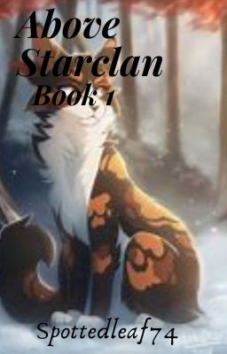 Above StarClan (A Short Spottedleaf Fanfiction)