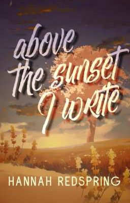 Above the Sunset I Write