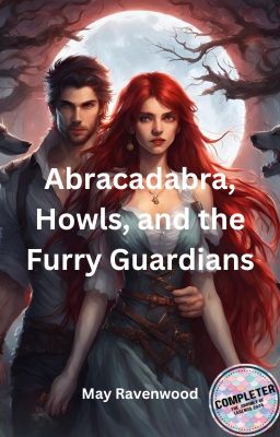 Abracadabra, Howls, and the Furry Guardians ON HOLD