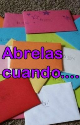 Abrelas cuando...