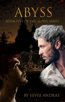 Abyss - Book Five of the Alpha Series - MxM