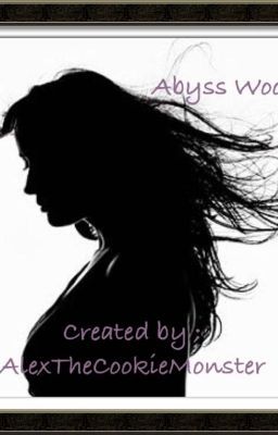 Abyss woods. A creepypasta Story..