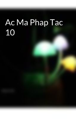 Ac Ma Phap Tac 10