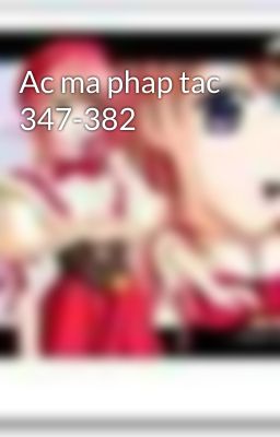 Ac ma phap tac 347-382