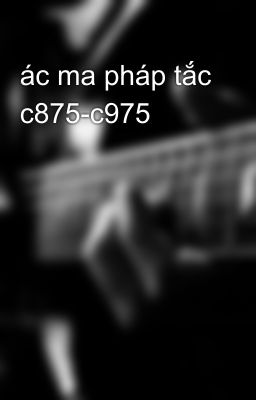 ác ma pháp tắc c875-c975